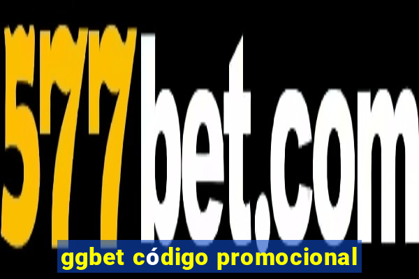 ggbet código promocional