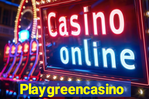 Playgreencasino