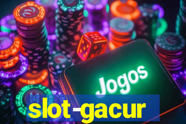 slot-gacur