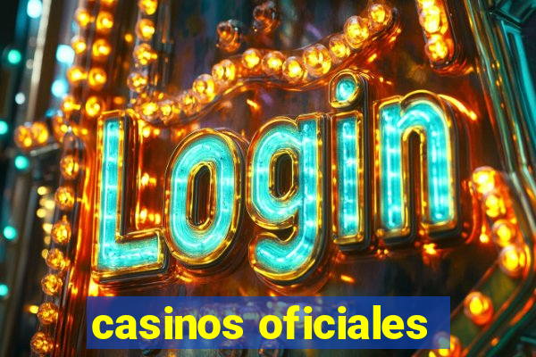 casinos oficiales