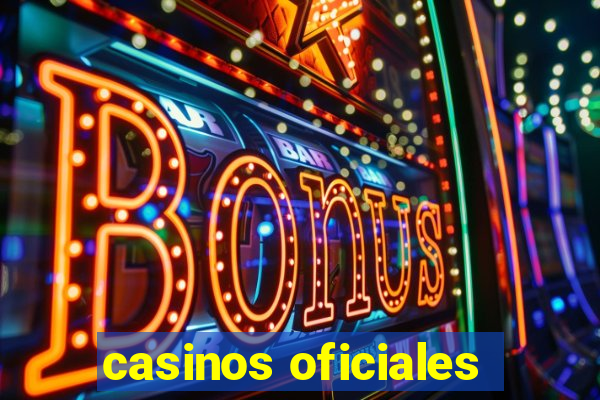 casinos oficiales