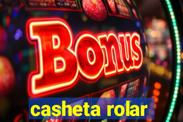 casheta rolar