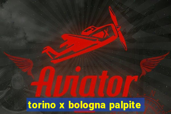 torino x bologna palpite