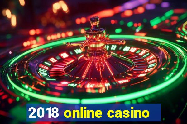 2018 online casino