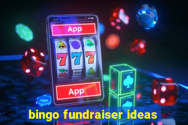 bingo fundraiser ideas