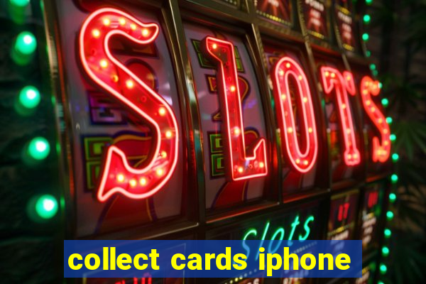 collect cards iphone