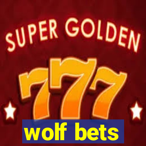 wolf bets