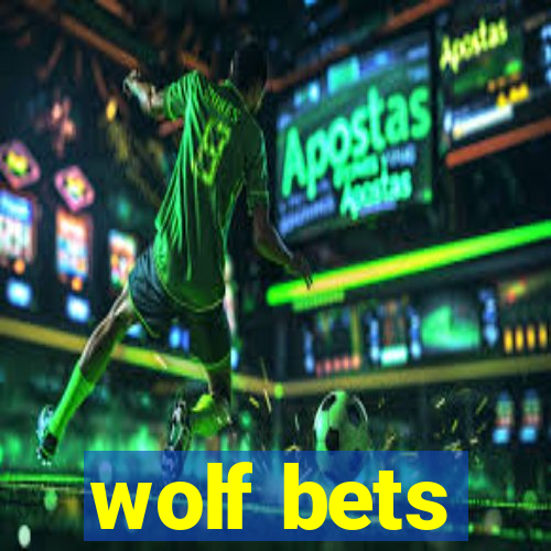 wolf bets