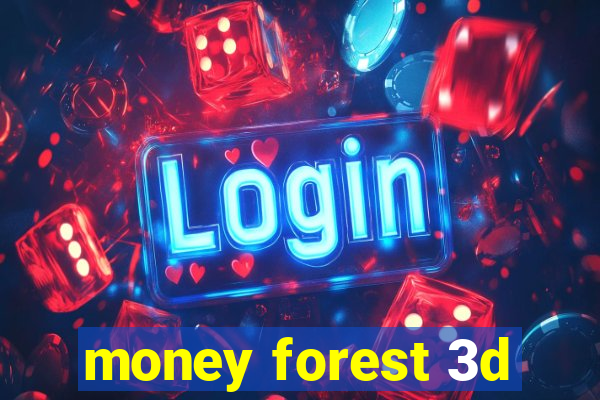 money forest 3d