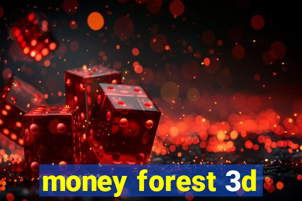 money forest 3d