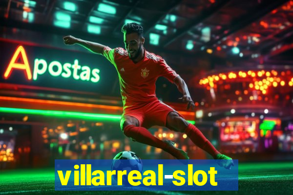 villarreal-slot