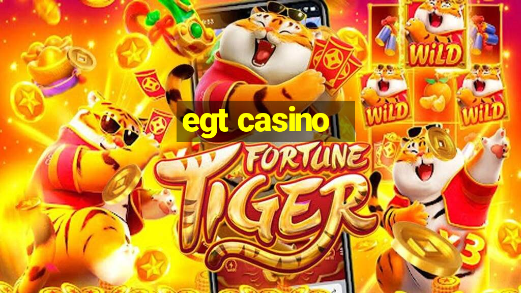 egt casino