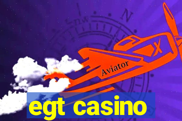 egt casino