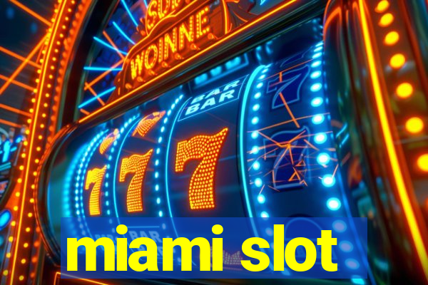 miami slot