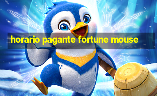 horario pagante fortune mouse