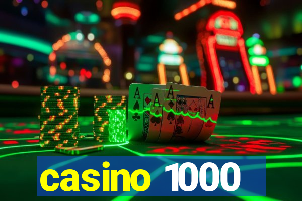 casino 1000