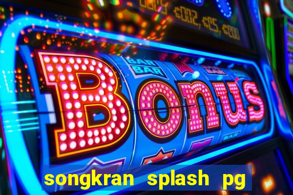 songkran splash pg slot demo