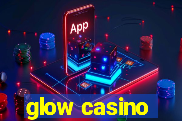 glow casino