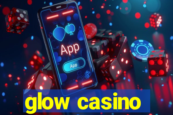 glow casino