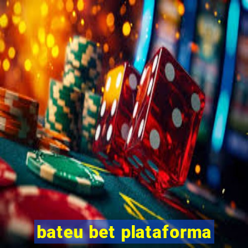 bateu bet plataforma