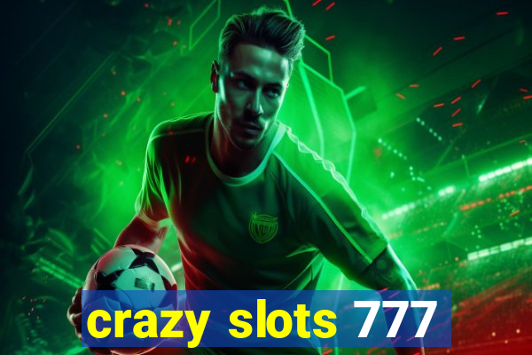 crazy slots 777