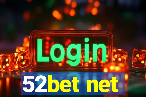 52bet net