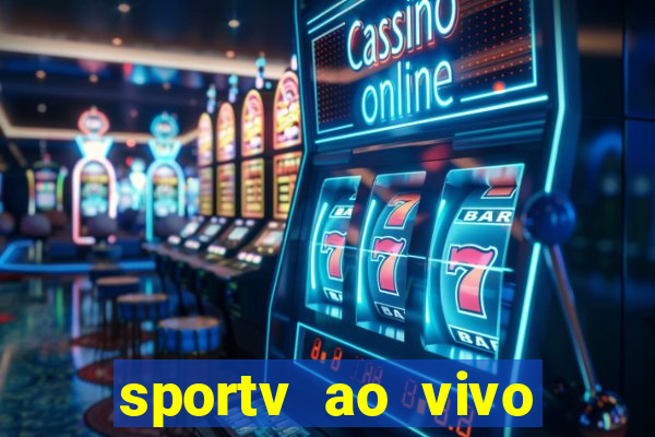 sportv ao vivo mega canais