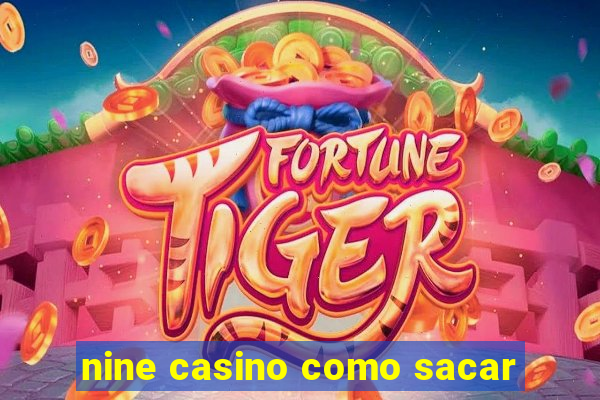 nine casino como sacar