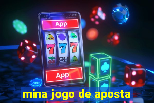 mina jogo de aposta