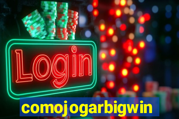 comojogarbigwin