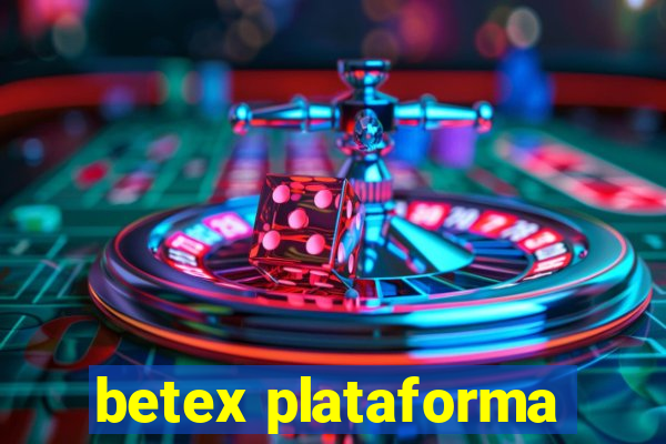 betex plataforma