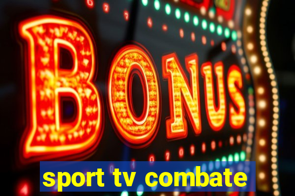 sport tv combate