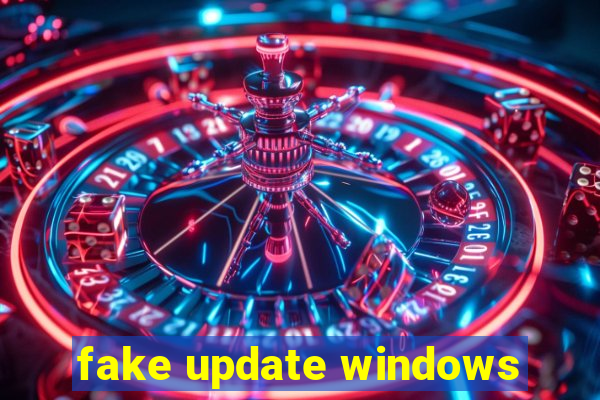 fake update windows