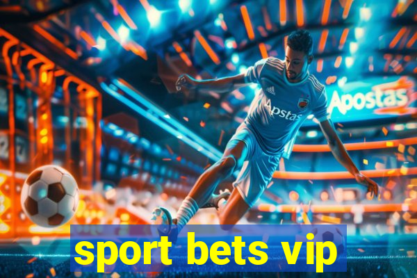 sport bets vip