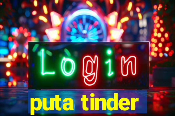 puta tinder