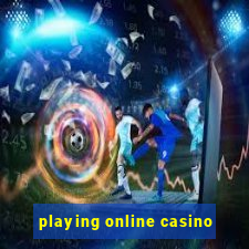 playing online casino