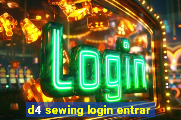 d4 sewing login entrar