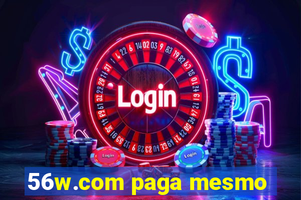 56w.com paga mesmo