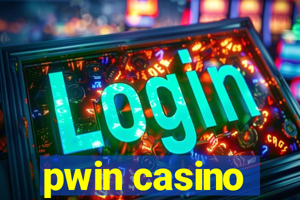 pwin casino