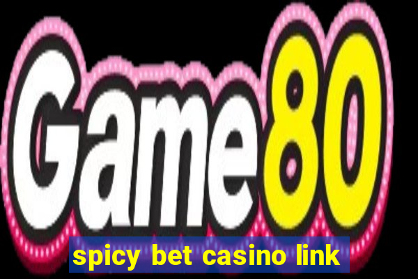 spicy bet casino link