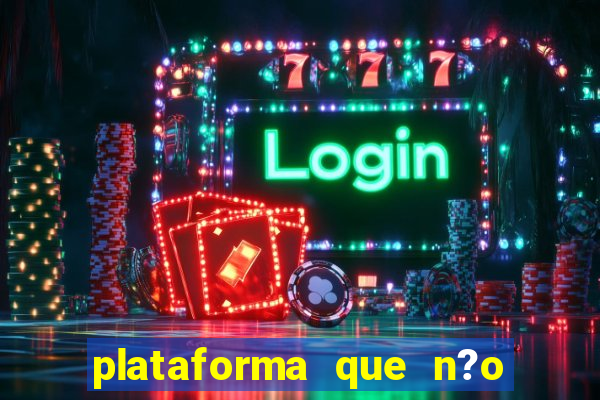 plataforma que n?o precisa depositar para jogar