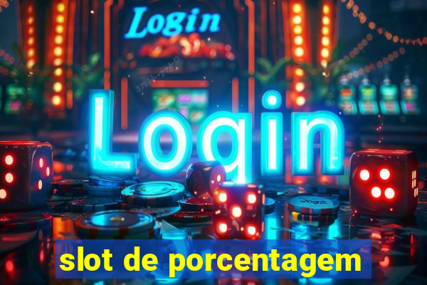 slot de porcentagem