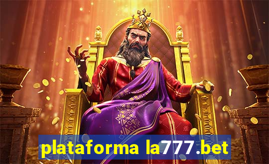 plataforma la777.bet