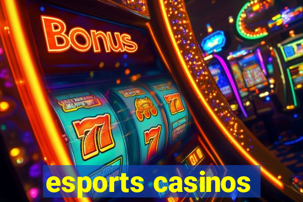 esports casinos