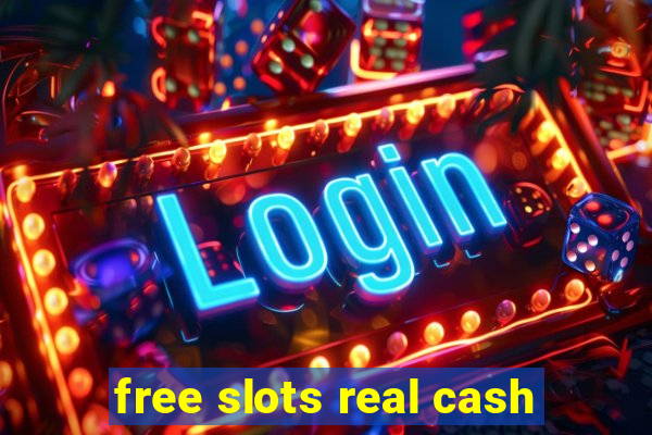 free slots real cash