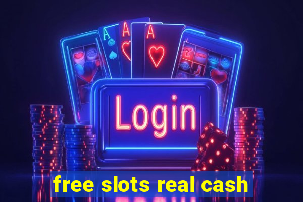 free slots real cash