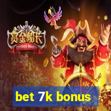 bet 7k bonus