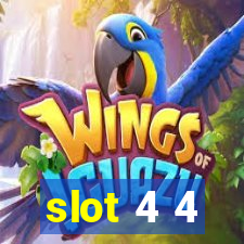 slot 4 4