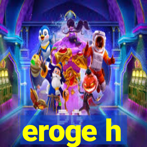 eroge h