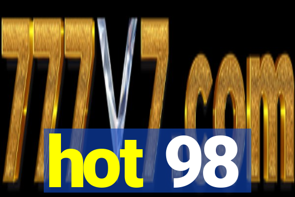 hot 98